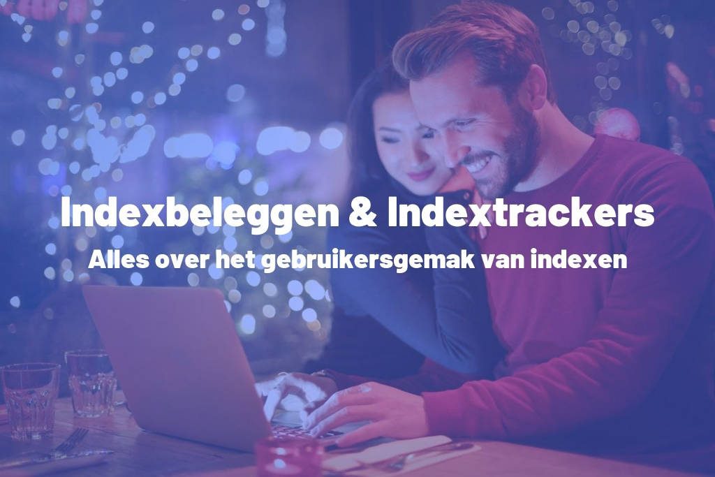 Alles over indexbeleggen en indextrackers