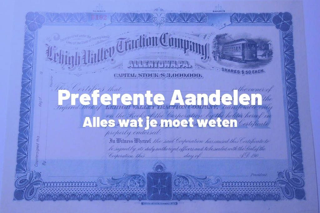 Alles wat je moet weten over preferente aandelen