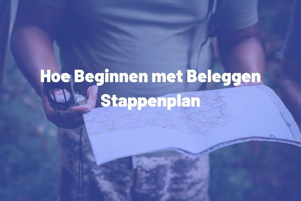 Hoe beginnen met beleggen stappenplan