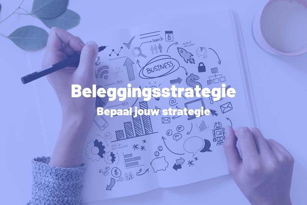 Hoe bepaal je een beleggingsstrategie