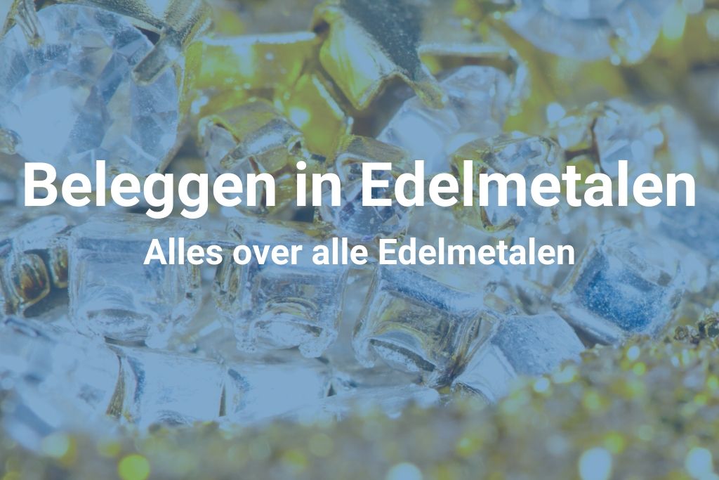 Beleggen in Edelmetalen