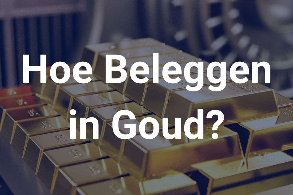 Hoe beleggen in goud