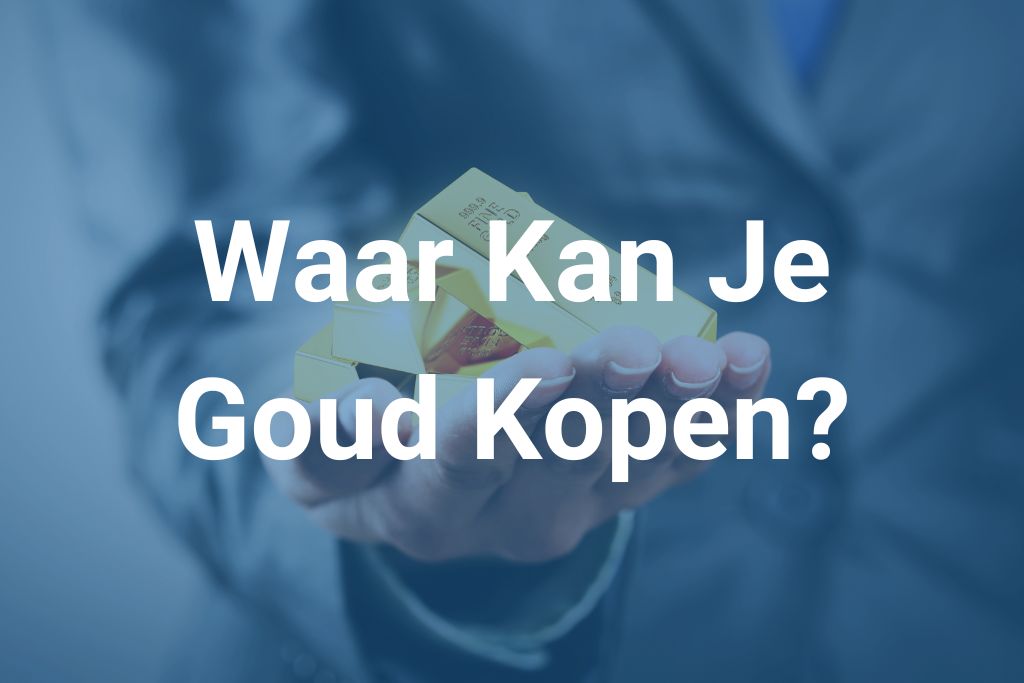 Waar kan je goud kopen